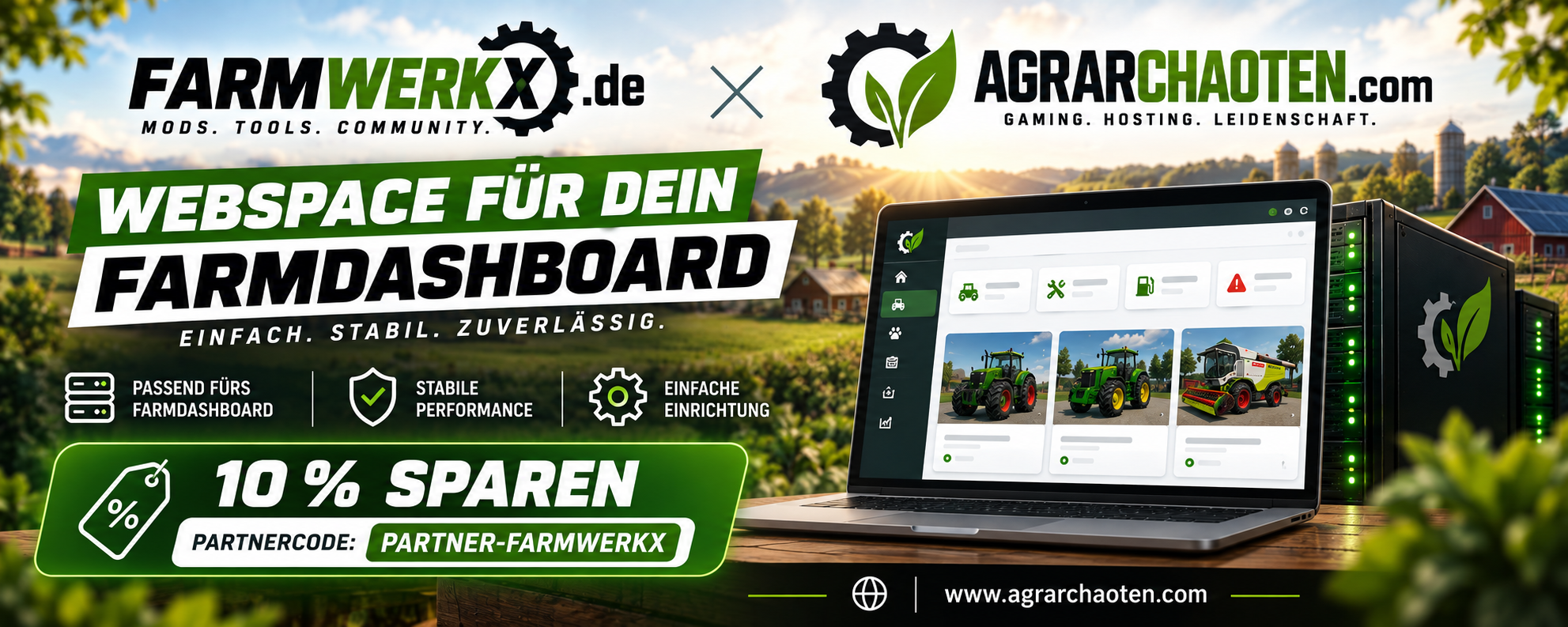 FarmwerkX und Agrarchaoten: Webspace für dein FarmDashboard. Einfach, stabil und zuverlässig. 10 Prozent sparen mit dem Partnercode PARTNER-FARMWERKX.
